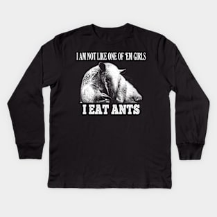 I am not like one of 'em girls, I EAT ANTS Kids Long Sleeve T-Shirt